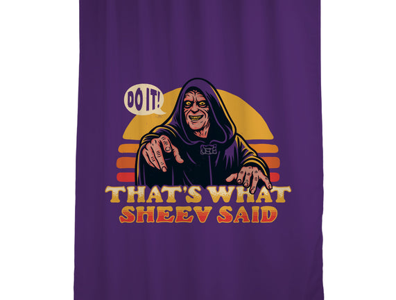 That's What Sheev Said