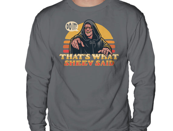 That's What Sheev Said