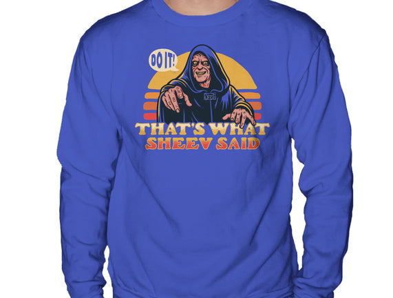 That's What Sheev Said