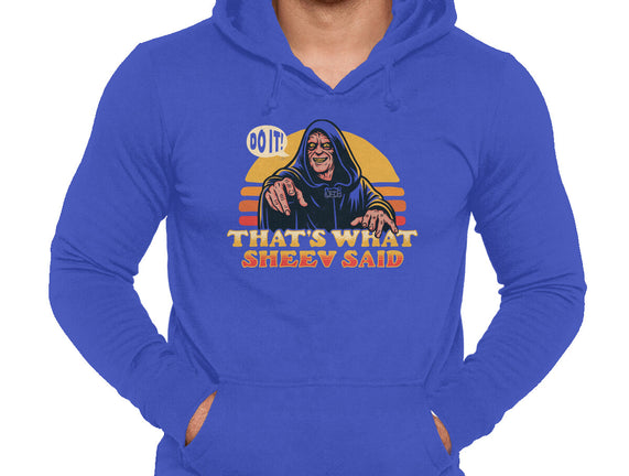 That's What Sheev Said