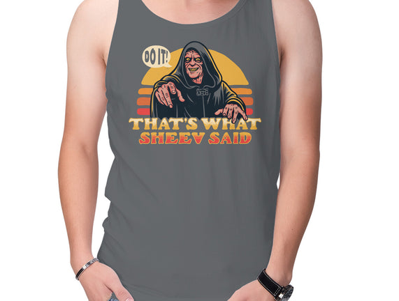 That's What Sheev Said