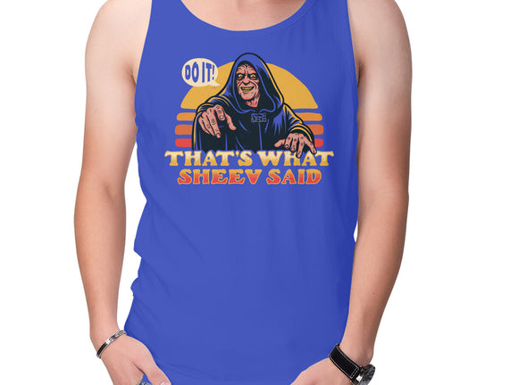 That's What Sheev Said