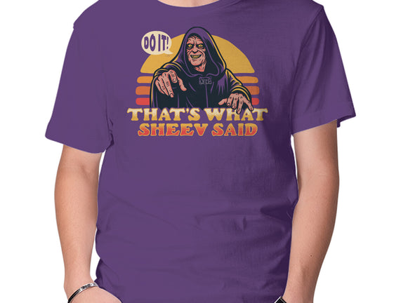 That's What Sheev Said