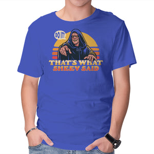 That's What Sheev Said