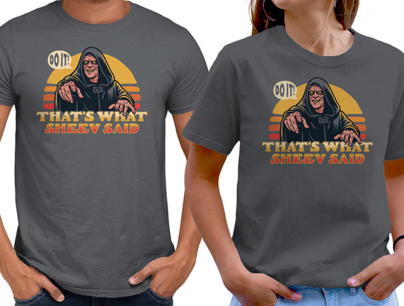 That's What Sheev Said