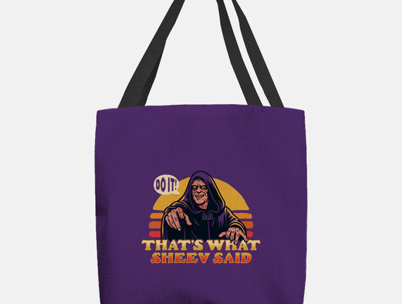 That's What Sheev Said