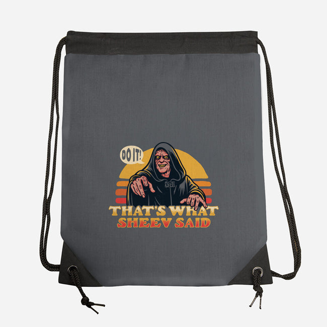 That's What Sheev Said-None-Drawstring-Bag-Wheels