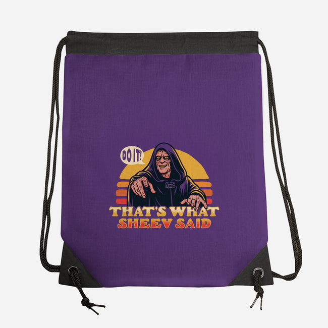 That's What Sheev Said-None-Drawstring-Bag-Wheels