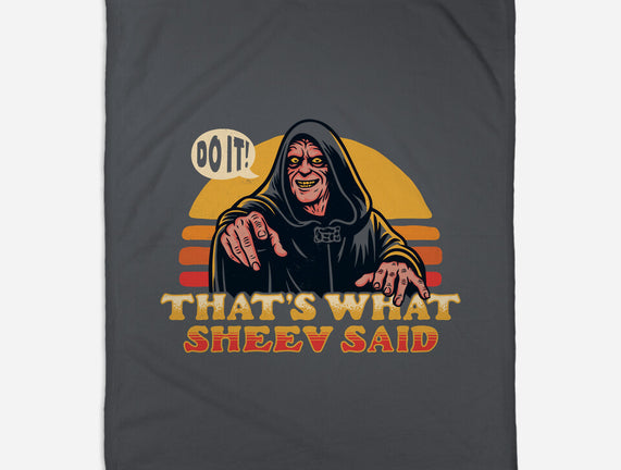 That's What Sheev Said