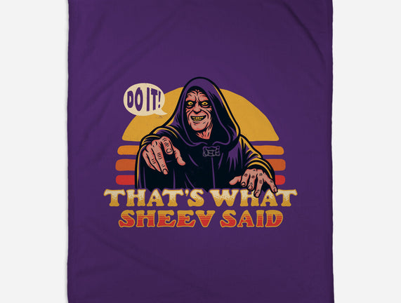 That's What Sheev Said