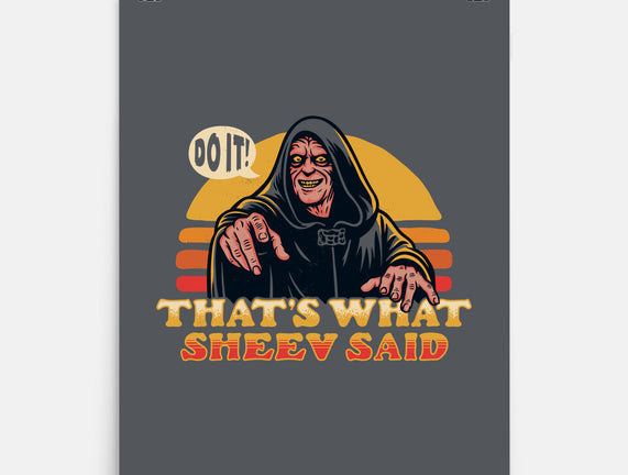 That's What Sheev Said