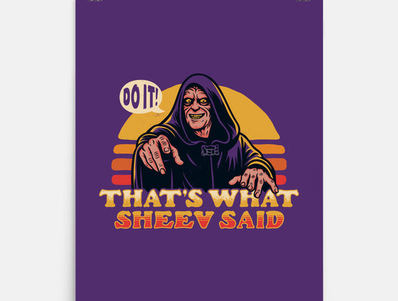 That's What Sheev Said