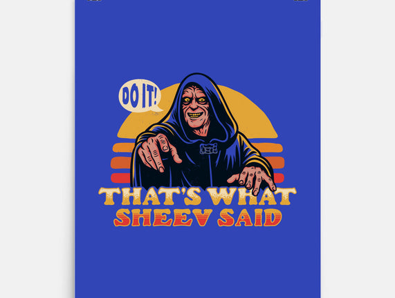 That's What Sheev Said