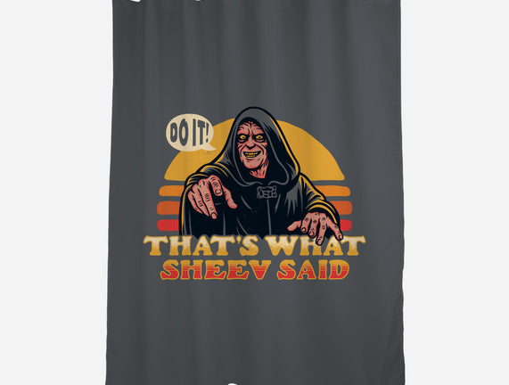 That's What Sheev Said