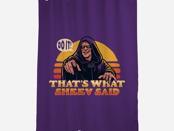 That's What Sheev Said