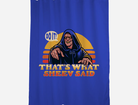 That's What Sheev Said