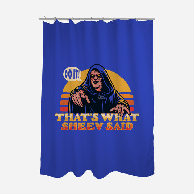 That's What Sheev Said-None-Polyester-Shower Curtain-Wheels
