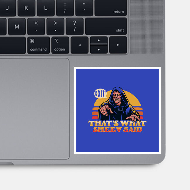 That's What Sheev Said-None-Glossy-Sticker-Wheels