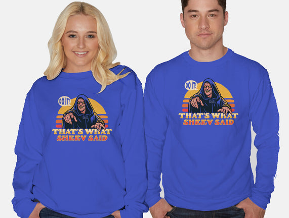 That's What Sheev Said