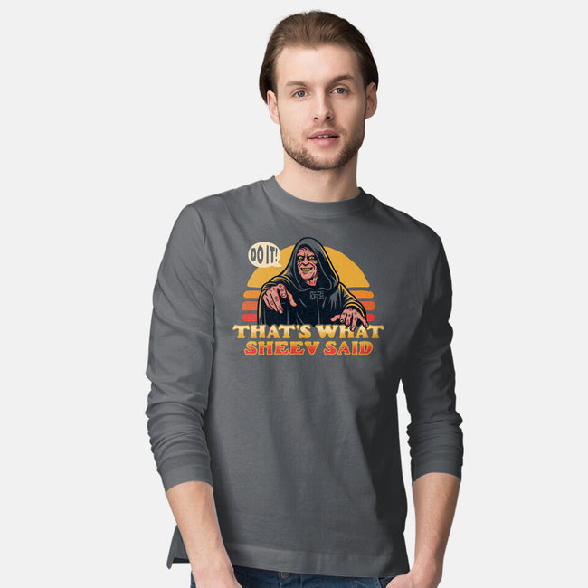 That's What Sheev Said-Mens-Long Sleeved-Tee-Wheels