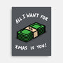 All I Want For Xmas Is-None-Stretched-Canvas-rodrigobhz