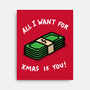 All I Want For Xmas Is-None-Stretched-Canvas-rodrigobhz