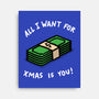 All I Want For Xmas Is-None-Stretched-Canvas-rodrigobhz