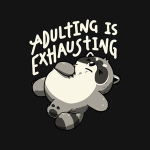 Adulting Is Exhausting