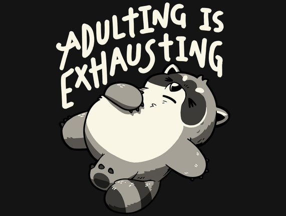 Adulting Is Exhausting