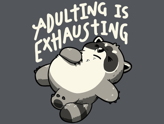 Adulting Is Exhausting