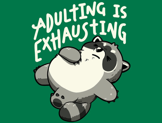 Adulting Is Exhausting
