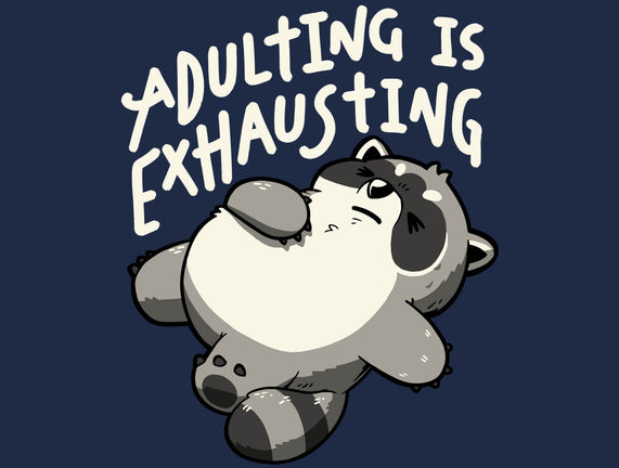 Adulting Is Exhausting