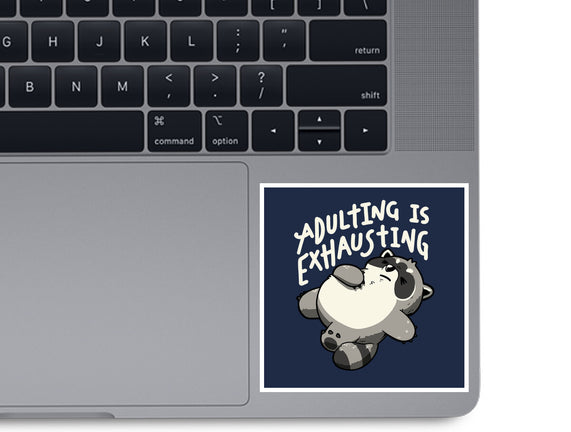 Adulting Is Exhausting