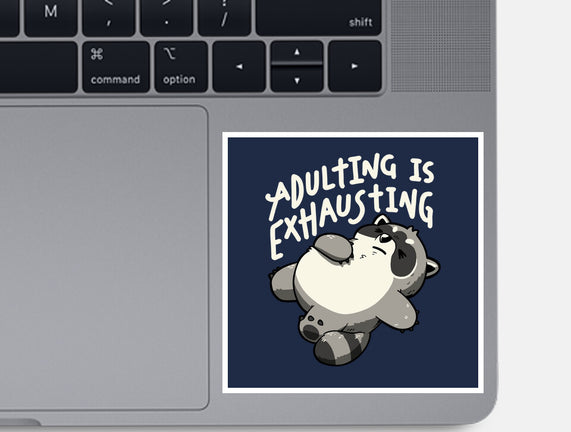 Adulting Is Exhausting