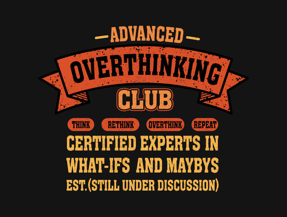 Advance Overthinking Club