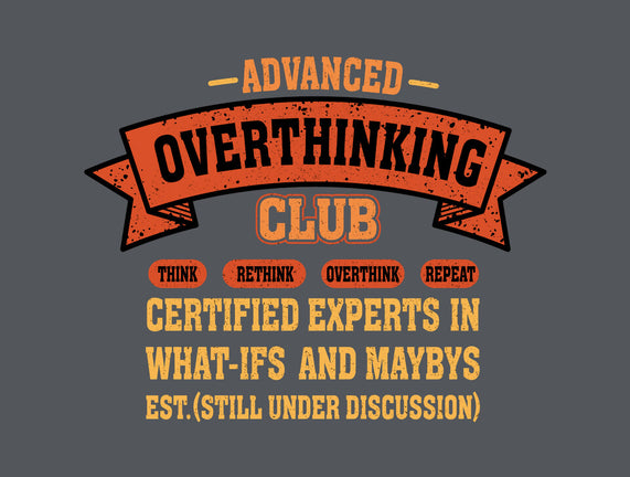 Advance Overthinking Club