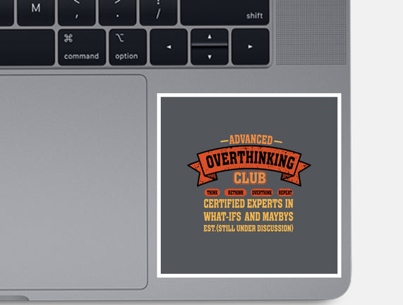 Advance Overthinking Club