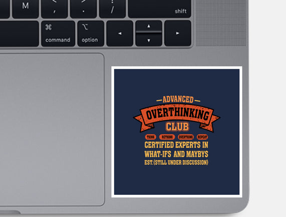 Advance Overthinking Club