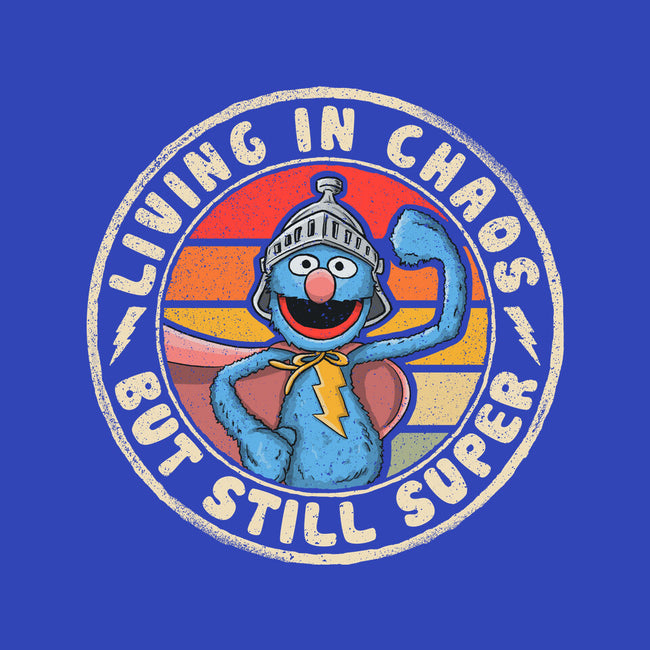 Living In Chaos But Still Super-Youth-Crew Neck-Sweatshirt-NMdesign