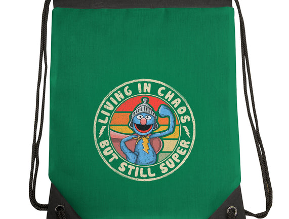 Living In Chaos But Still Super