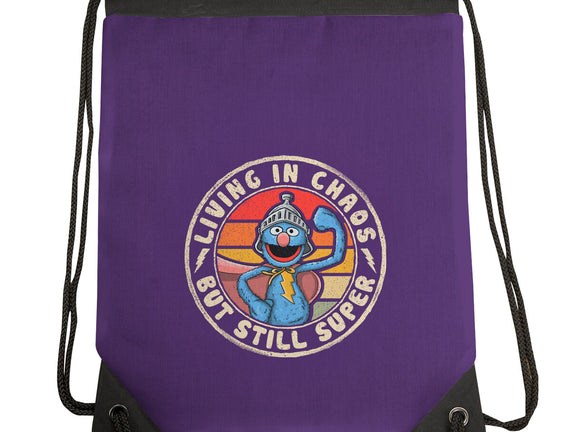 Living In Chaos But Still Super