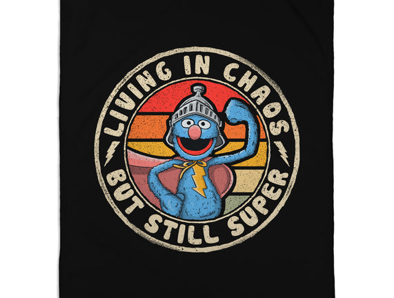 Living In Chaos But Still Super