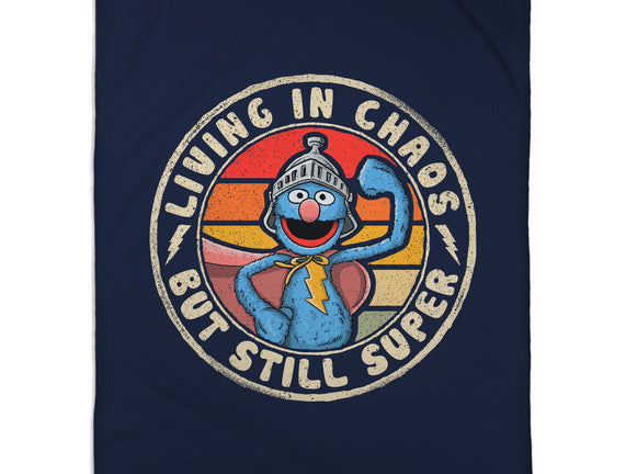 Living In Chaos But Still Super