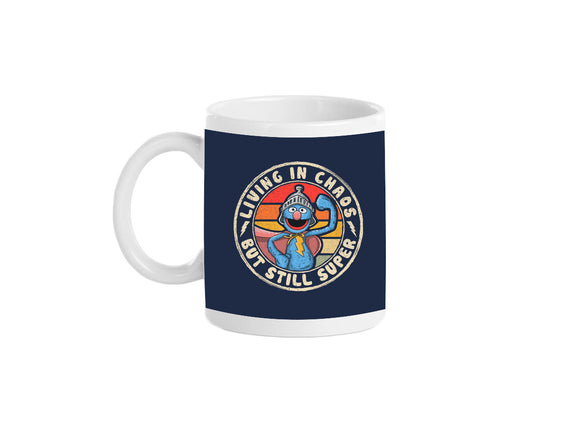 Living In Chaos But Still Super