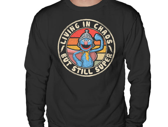 Living In Chaos But Still Super