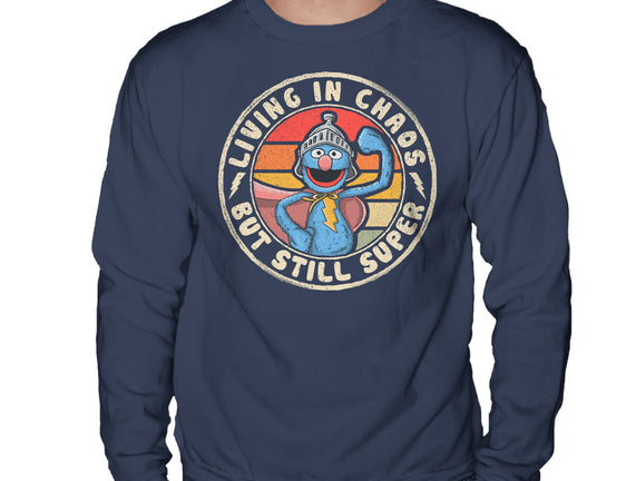 Living In Chaos But Still Super