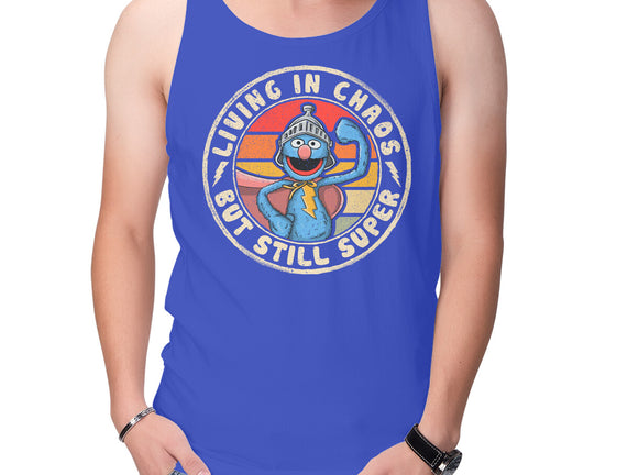 Living In Chaos But Still Super