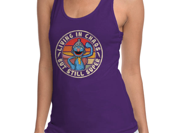 Living In Chaos But Still Super