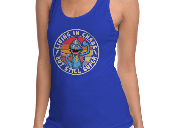 Living In Chaos But Still Super