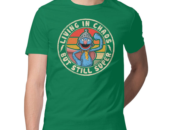 Living In Chaos But Still Super